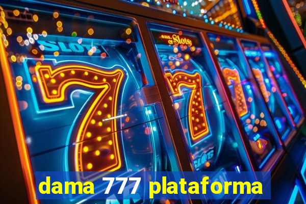 dama 777 plataforma